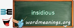WordMeaning blackboard for insidious